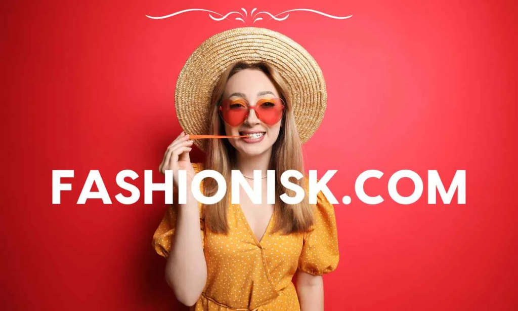 Fashionisk.com: Redefining Online Fashion